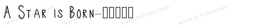 A Star is Born字体转换
